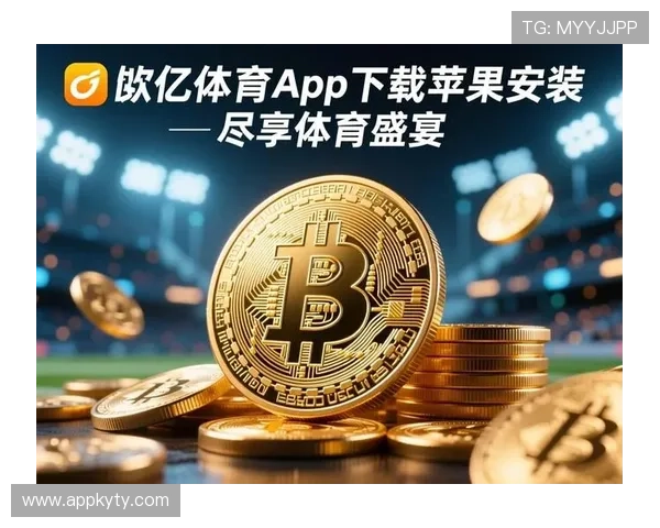 云开体育app手机网页版入口下载免费获取,轻松下载安装无广告干扰,尽享体育盛宴 云开体育app手机网页版入口下载免费获取,轻松下载安装无广告干扰,尽享体育盛宴